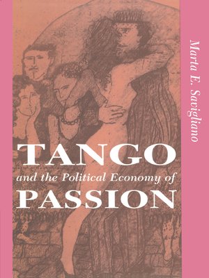 cover image of Tango and the Political Economy of Passion
